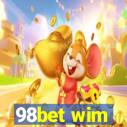 98bet wim